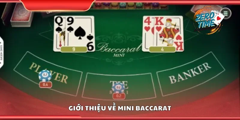 Giới thiệu về mini baccarat