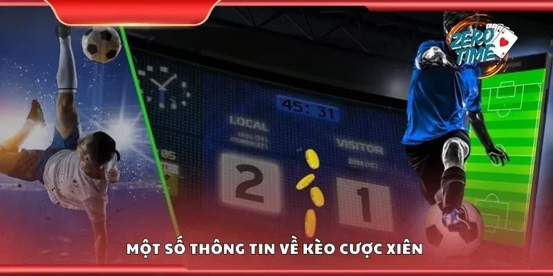 Một số thông tin về kèo cược xiên